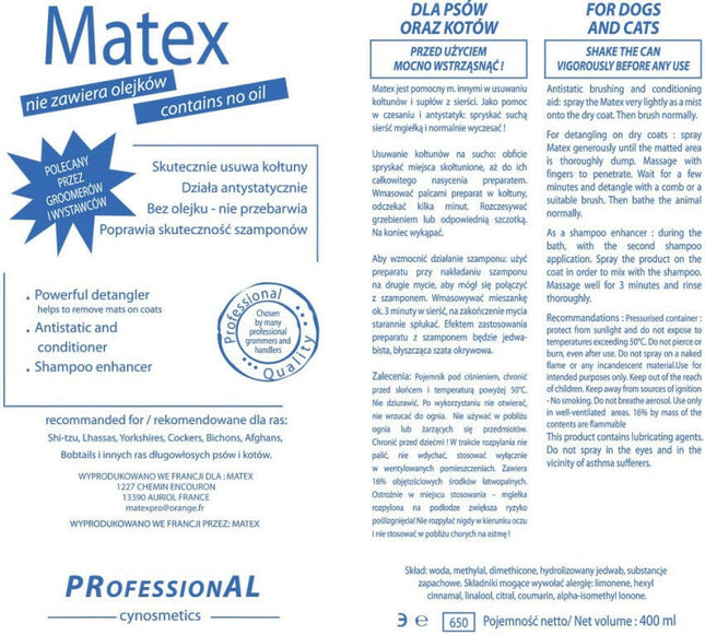 Matex - anti-static coat conditioner for tangles, adds volume.